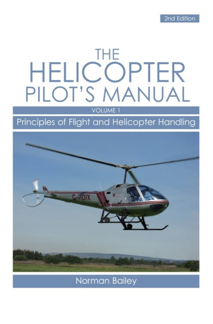 Helicopter Pilot 1: Principles of Flight and Helic