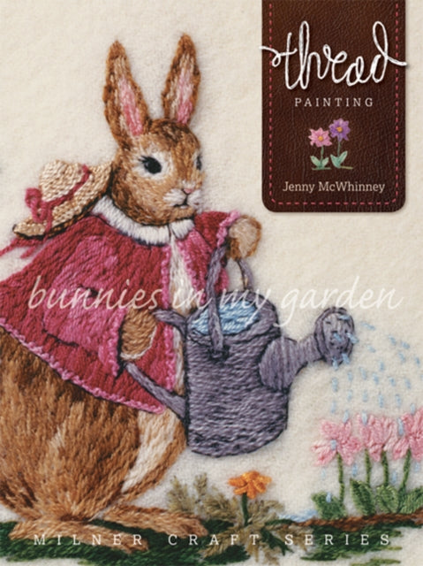 Thread Painting: Bunnies in My Garden