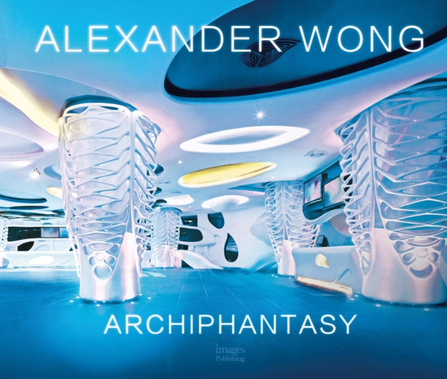 Alexander Wong - Archiphantasy