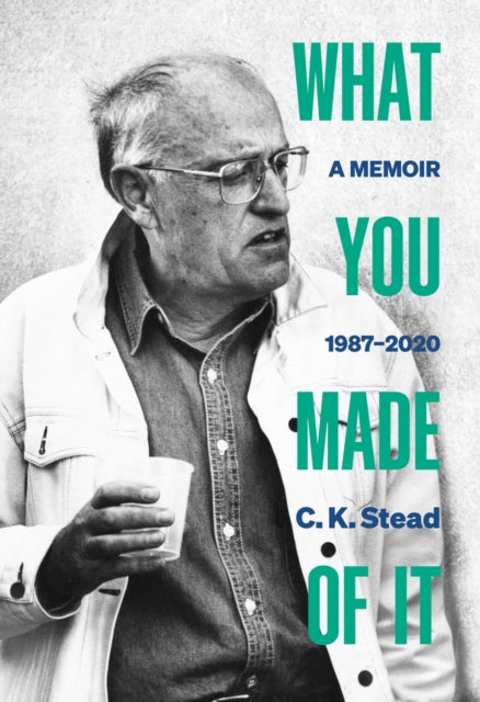 What You Made of It - A Memoir, 1987-2020