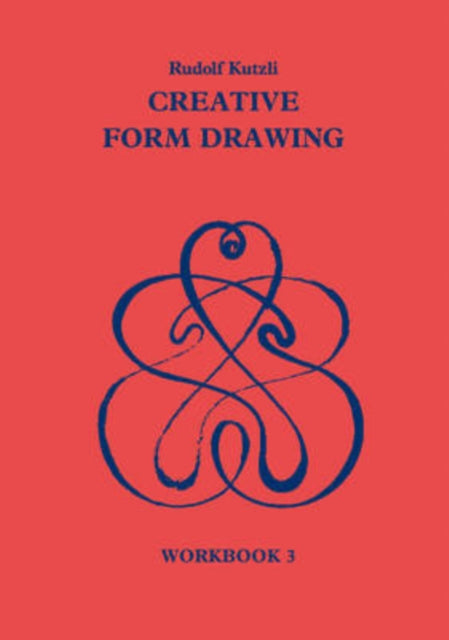 Creative Form Drawing: Workbook 3