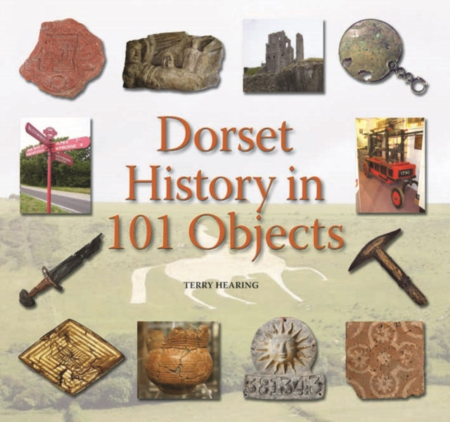 Dorset History in 101 Objects