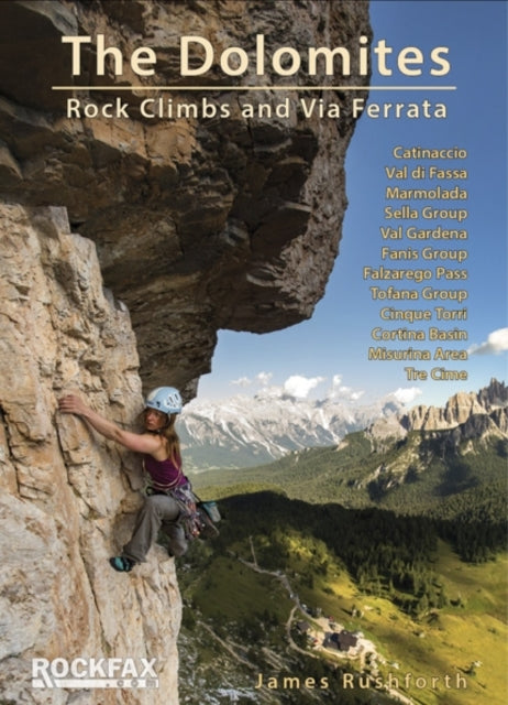 The Dolomites: Rock Climbs and via Ferrata