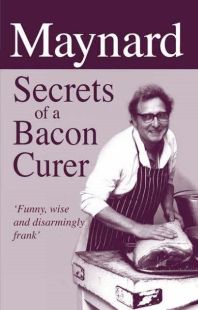 Maynard - Secrets of a Bacon Curer