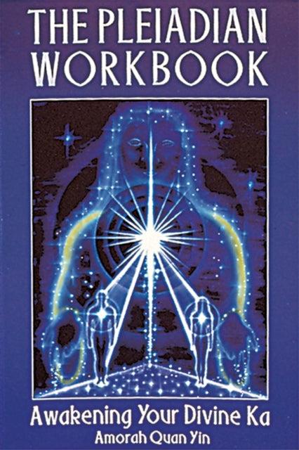 The Pleiadian Workbook: Awakening Your Divine Karma