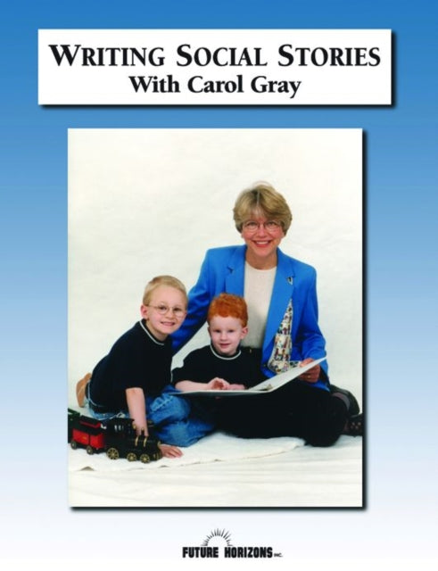 Writing Social Stories with Carol Gray