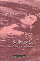 Solitary Sex: A Cultural History of Masturbation