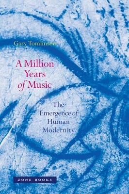 A Million Years of Music - The Emergence of Human Modernity