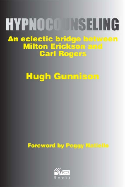 Hypnocounseling: An Eclectic Bridge Between Milton Erickson and Carl Rogers