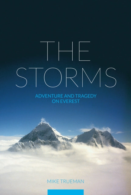 The Storms: Adventure and Tragedy on Everest