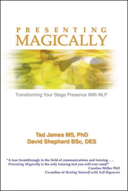 Presenting Magically: Transforming Your Stage Presence with NLP