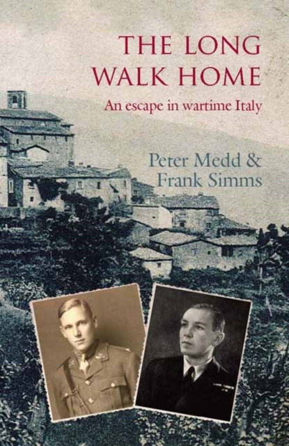 The Long Walk Home - An Escape in Wartime Italy