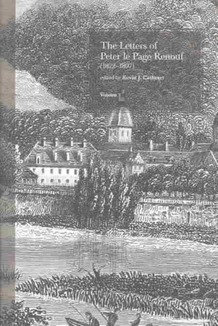 Letters of Peter le Page Renouf (1822-97): v. 2: Besancon (1846-1854)