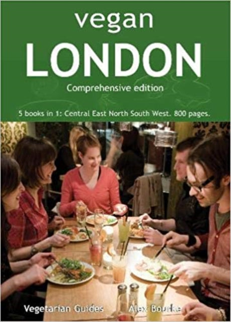 Vegan London Complete - 5 books in 1: Central East North South West. 800 pages.