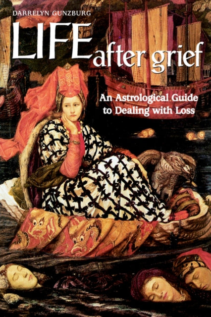 Life After Grief: An Astrological Guide to Dealing with Loss