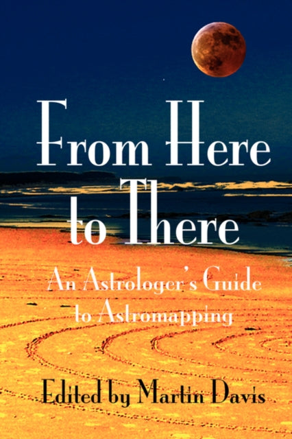 From Here to There- an Astrologer` Guide to Astrom