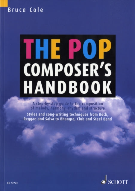 The Pop Composer's Handbook: A Step-by-step Guide to the Composition of Melody, Harmony, Rhythm and Structure