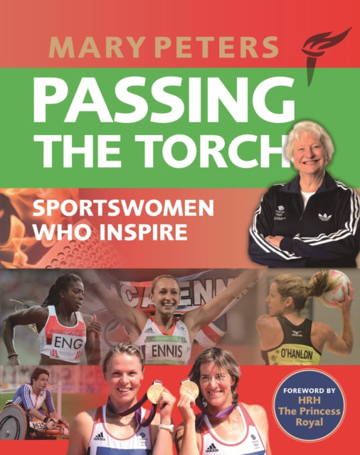 Passing the Torch - Mary Peters Sportswomen who Inspire