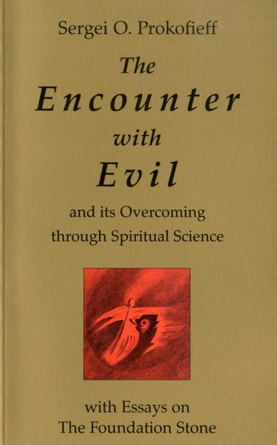 Encounter with Evil and its Overcoming Through Spiritual Science