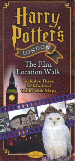 Harry Potter's London the Film Location Walk: Includes Three Self-Guided Walks with Maps