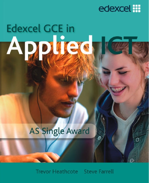 GCE in Applied ICT: AS Student's Book and CD