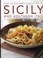 The Food and Cooking of Sicily: 65 Classic Dishes from Sicily, Calabria, Basilicata and Puglia