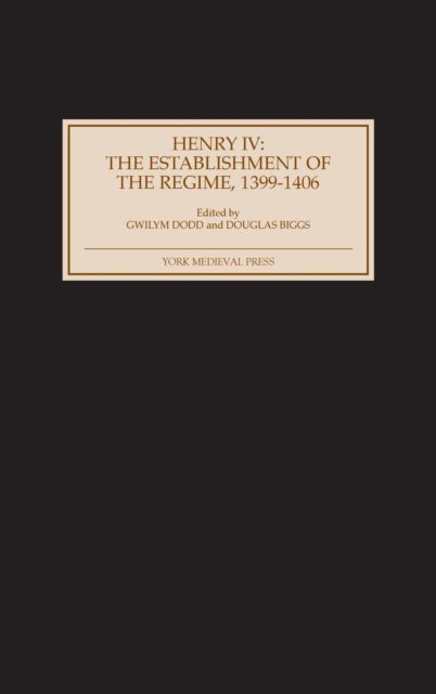 Henry IV: The Establishment of the Regime, 1399-1406