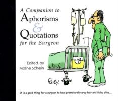 A Companion to Aphorisms and Quotations for the Surgeon