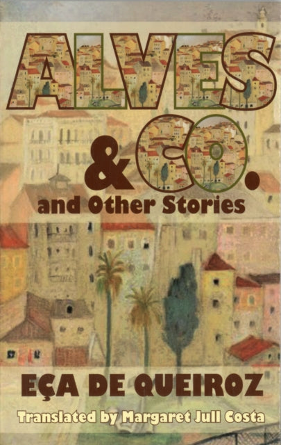 Alves and Co. and Other Stories
