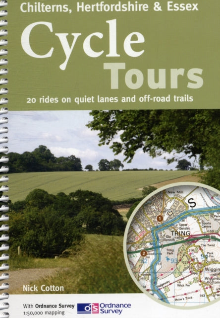 Cycle Tours Chilterns, Hertfordshire & Essex: 20 Rides on Quiet Lanes and Off-road Trails