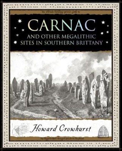 Carnac - And Other Megalithic Sites in Southern Brittany