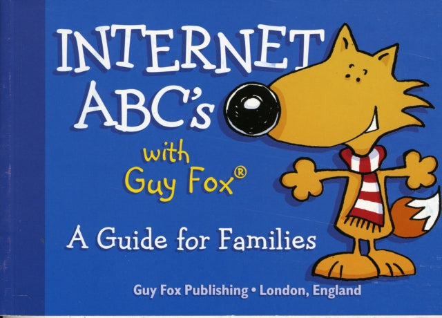 Internet ABCs with Guy Fox: A Guide for Families