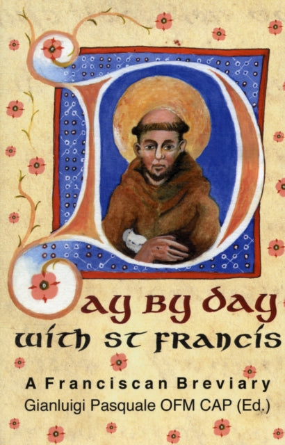 Day by Day with St. Francis: A Franciscan Breviary