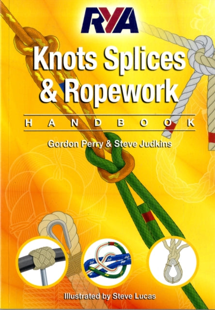 RYA Knots, Splices and Ropework Handbook