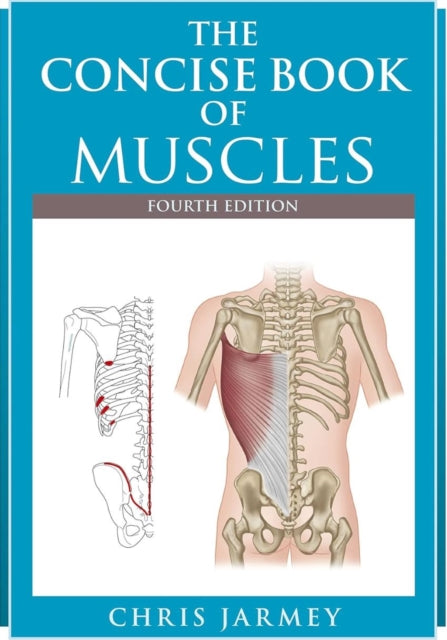 The Concise  Book of Muscles  Fourth Edition