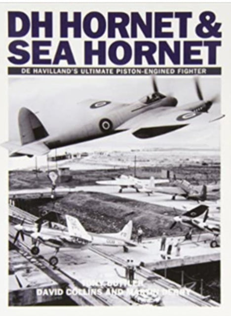 Hornet and Sea Hornet: De Havilland's Ultimate Piston-engined Fighter