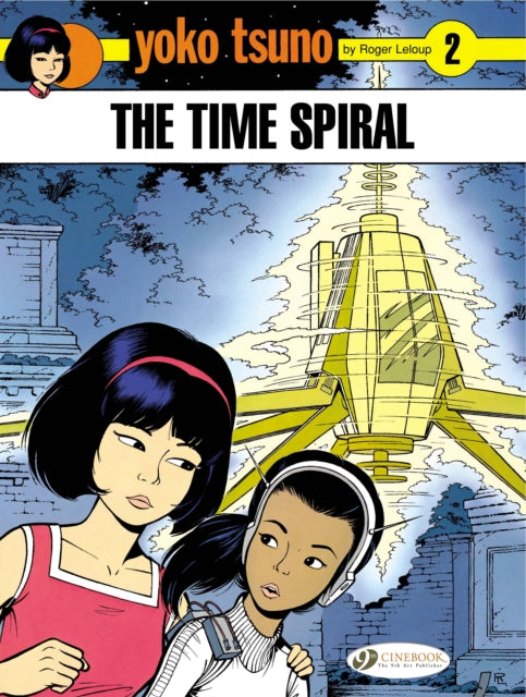 Yoko Tsuno Vol. 2: the Time Spiral