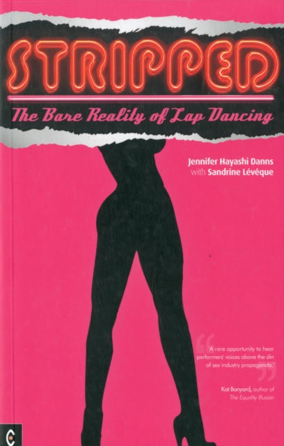 Stripped: The Bare Reality of Lap Dancing