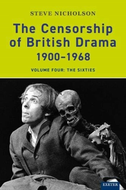 The Censorship of British Drama 1900-1968 Volume 4 - The Sixties
