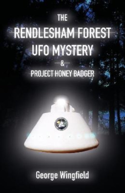 Rendlesham Forest UFO Mystery