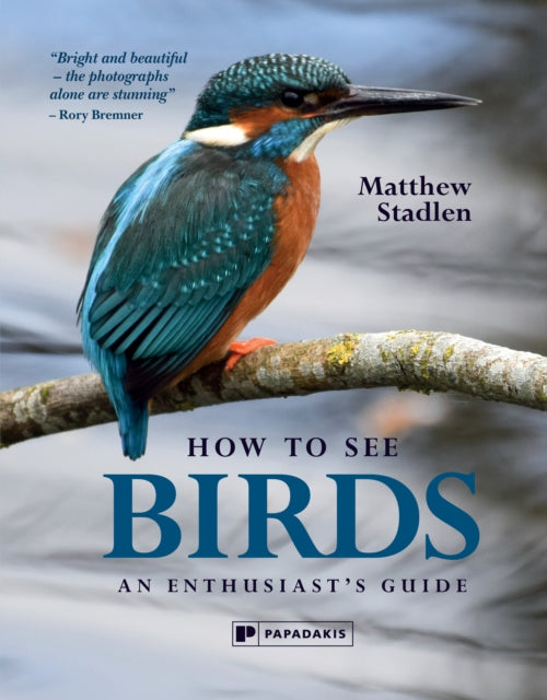 How to See Birds - An Enthusiast's Guide