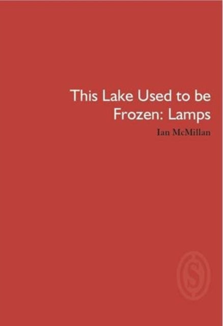 This Lake Used to be Frozen: Lamps