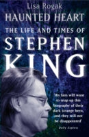 Haunted Heart: The Life and Times of Stephen King