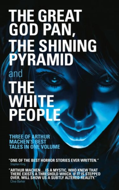 Great God Pan, The Shining Pyramid and The White People