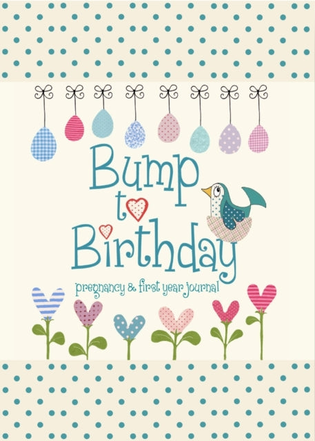 Bump to Birthday, Pregnancy & First Year Journal