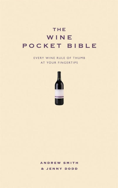 The Wine Pocket Bible: Everything a wine lover needs to know