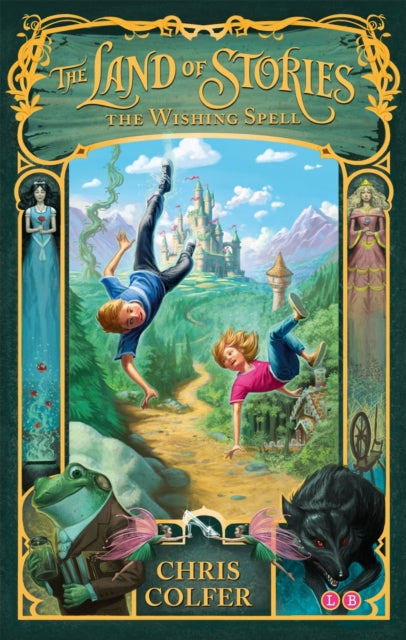 The Land of Stories: The Wishing Spell: Book 1