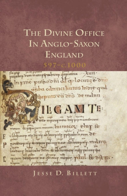 Divine Office in Anglo-Saxon England, 597-c.1000