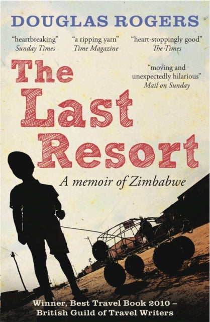 Last Resort: A Memoir of Zimbabwe