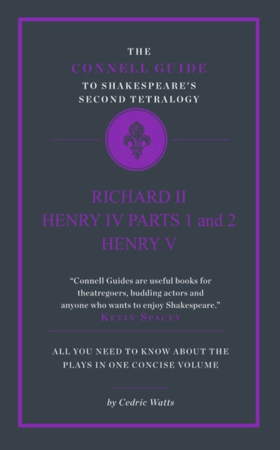 Connell Guide to Shakespeare's Second Tetralogy